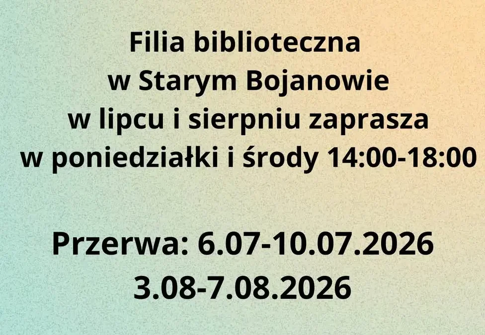 Filia biblioteczna w Starym Bojanowie – godziny otwarcia w wakacje