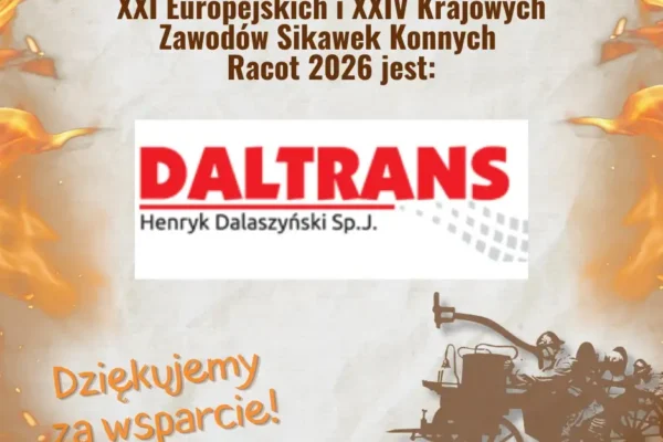 DALTRANS partnerem Zawodów Sikawek Konnych w Racocie