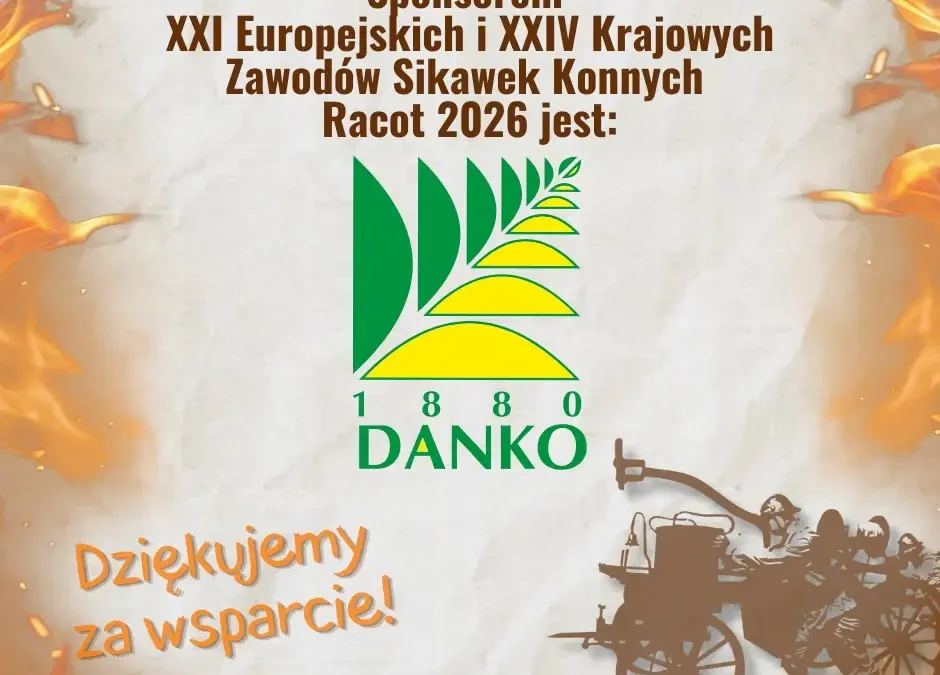 DANKO sponsorem Zawodów Sikawek Konnych w Racocie 2026