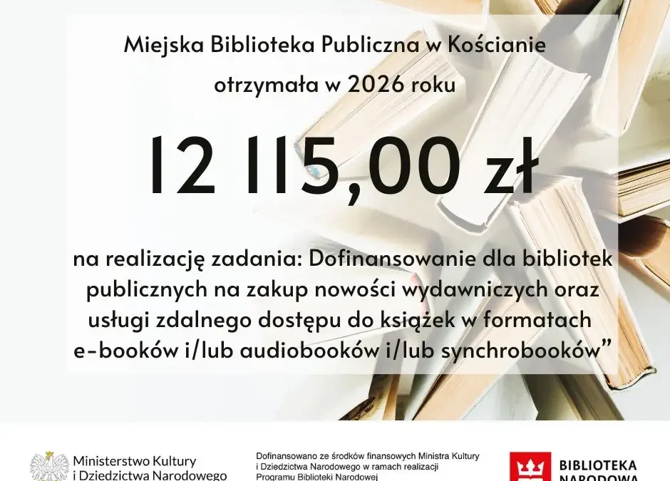 Biblioteka w Kościanie z dofinansowaniem na nowości wydawnicze i e-booki