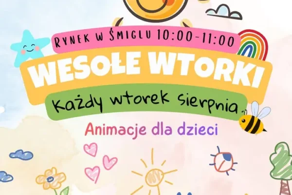Wesołe Wtorki wracają w sierpniu na rynek w Śmiglu