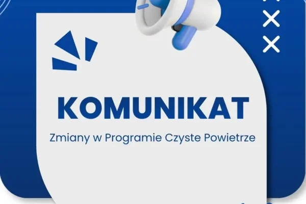 Program Czyste Powietrze od 20 lipca 2026 r. na nowych zasadach