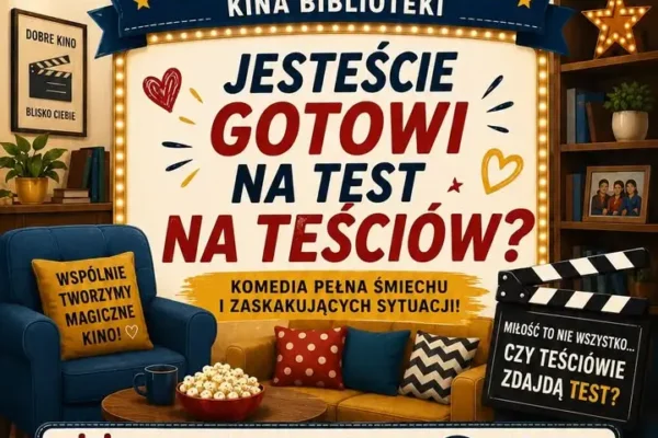 Letni Maraton Filmowy w Krzywiniu: komedia „Test na teściów” już 31 lipca