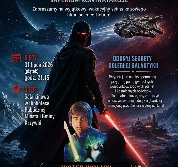Letni Maraton Filmowy w Krzywiniu: seans „Imperium kontratakuje” 31 lipca
