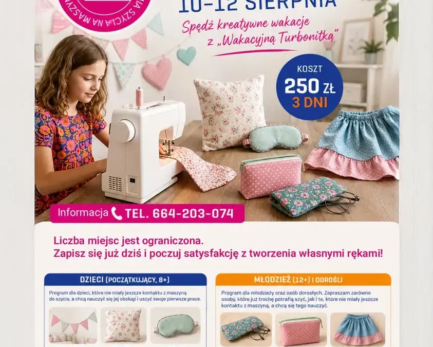 Wakacyjna Turbonitka w Kościanie – trzydniowy kurs szycia dla młodzieży i dorosłych