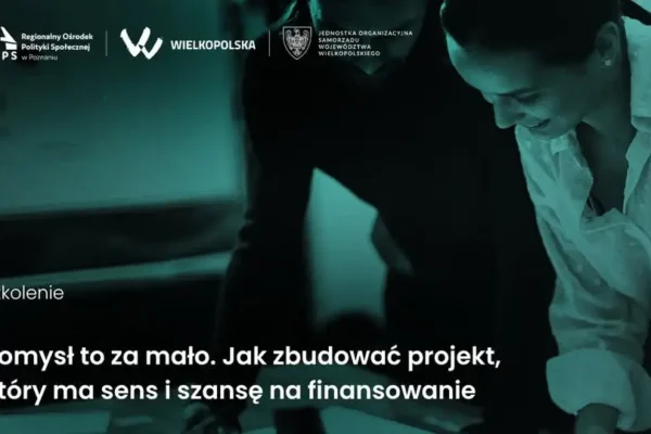 Bezpłatne szkolenie dla NGO z Wielkopolski: jak stworzyć projekt z szansą na finansowanie