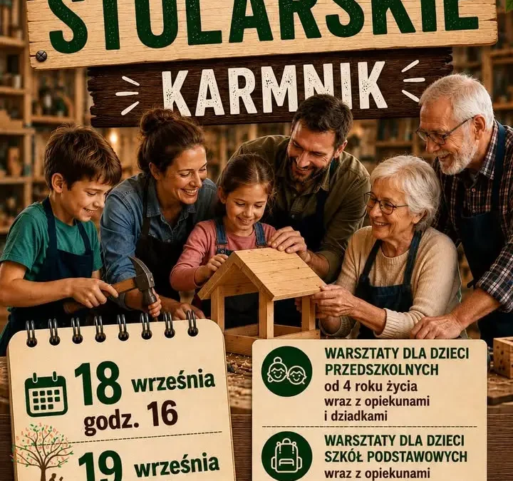 Międzypokoleniowe warsztaty stolarskie w Krzywiniu – zbuduj karmnik dla ptaków
