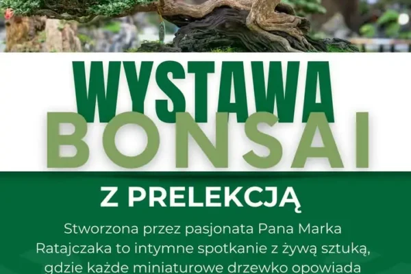Wystawa bonsai i prelekcja w Centrum Kultury w Śmiglu