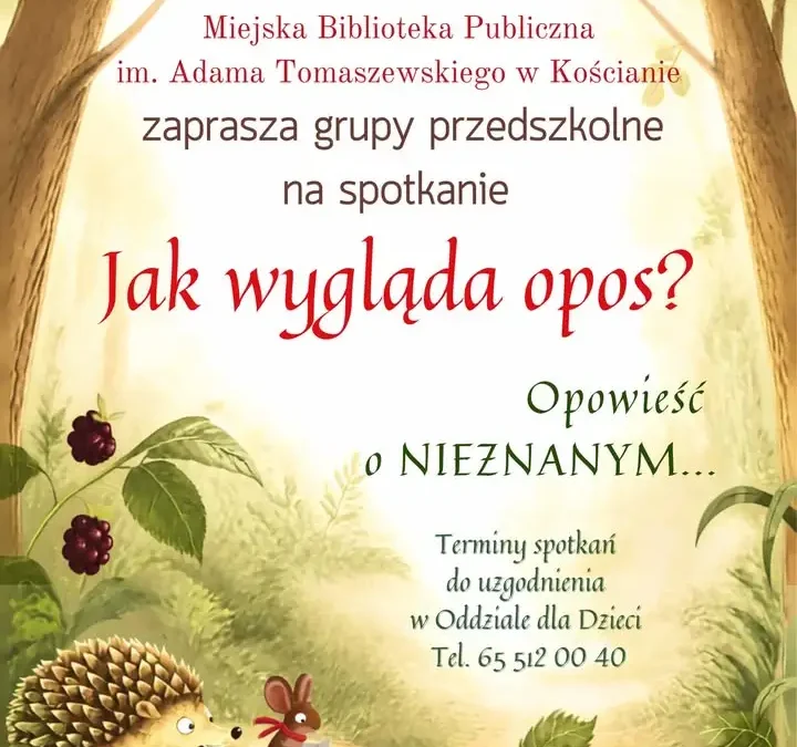 Kościan: Biblioteka zaprasza przedszkolaki na spotkanie o wyobraźni i oposach