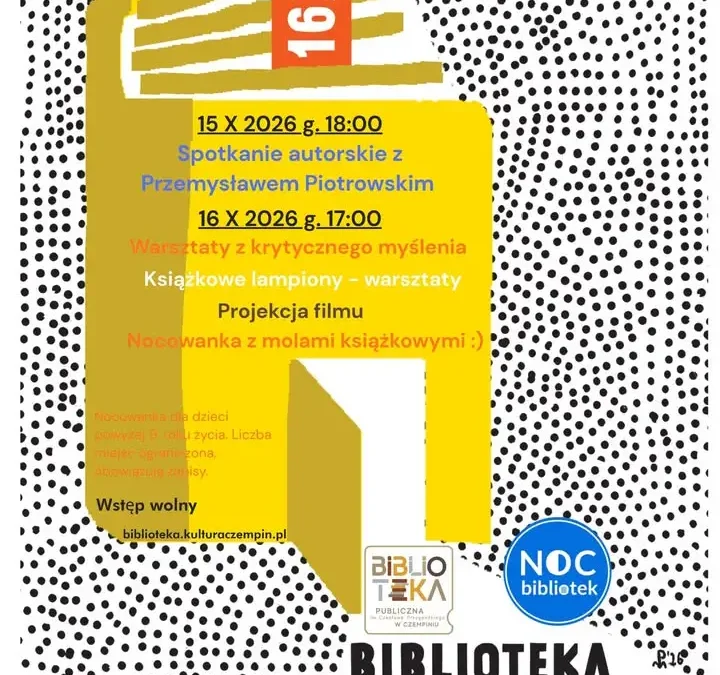 Noc Bibliotek 2026 w Czempiniu – spotkanie z Przemysławem Piotrowskim i nocowanka w bibliotece