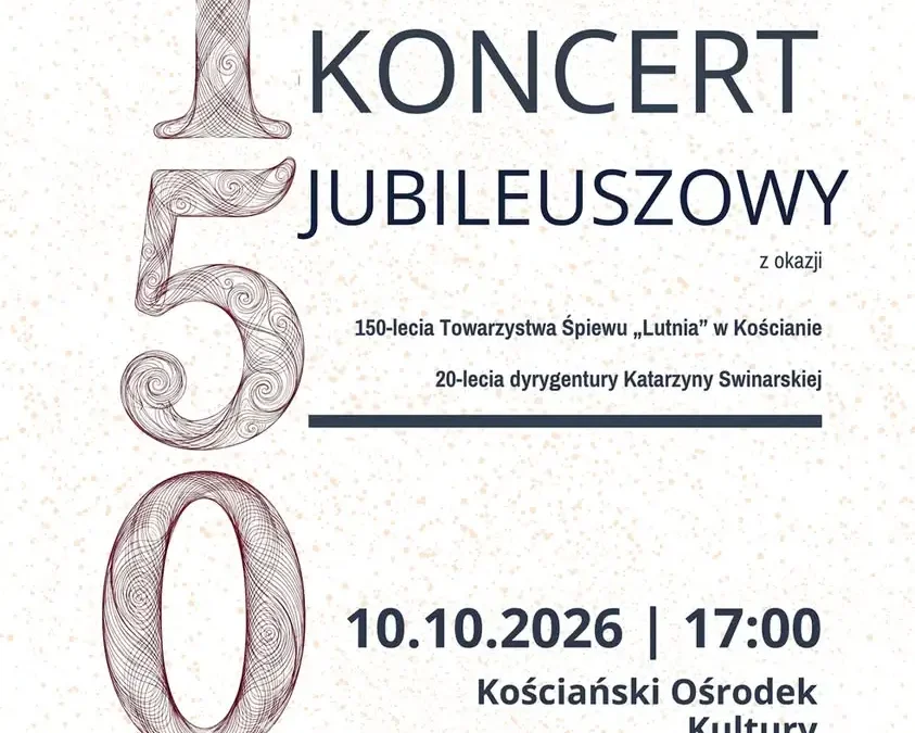 150 lat „Lutni” w Kościanie. Jubileuszowy koncert już 10 października