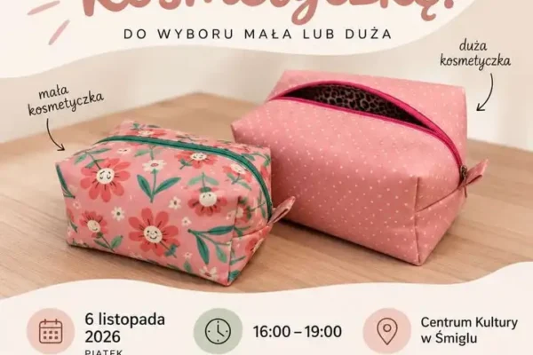 Warsztaty krawieckie w Śmiglu – uszyj własną kosmetyczkę