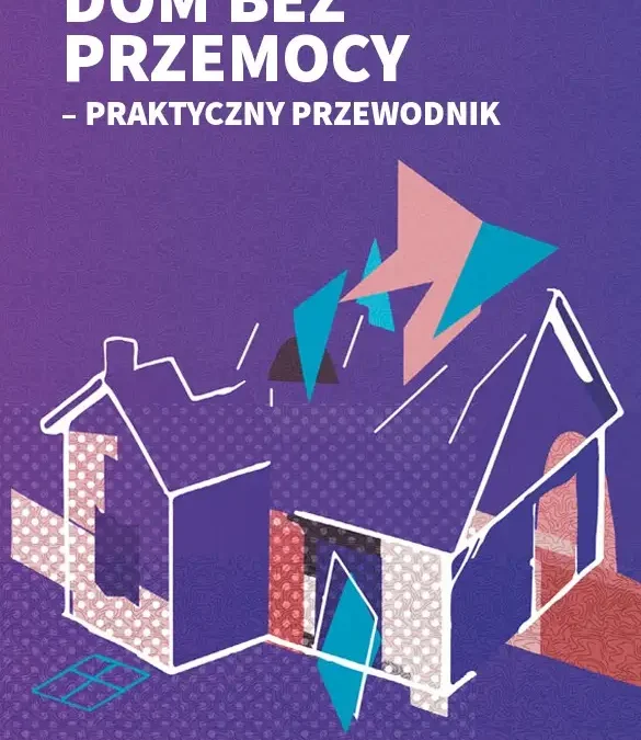 Dom bez przemocy – jak rozpoznać sygnały i gdzie szukać pomocy