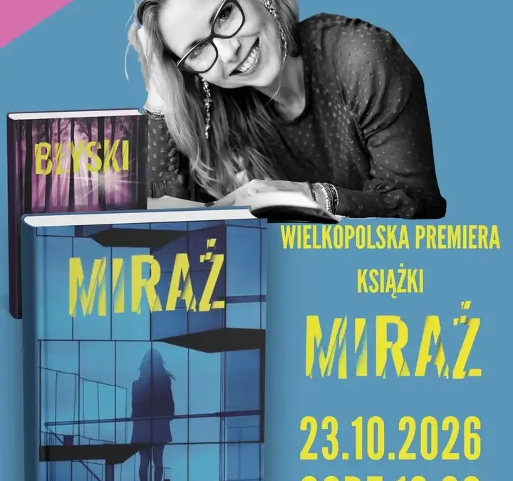 Premiera „Mirażu” w Kościanie – spotkanie z Małgorzatą Starostą