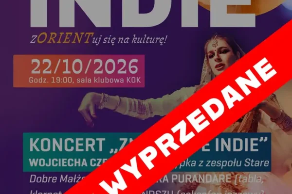 „Zmysłowe Indie” w Kościańskim Ośrodku Kultury – bilety wyprzedane!
